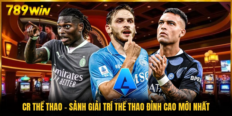 CR Thể Thao - Sảnh Giải Trí Thể Thao Đỉnh Cao Mới Nhất