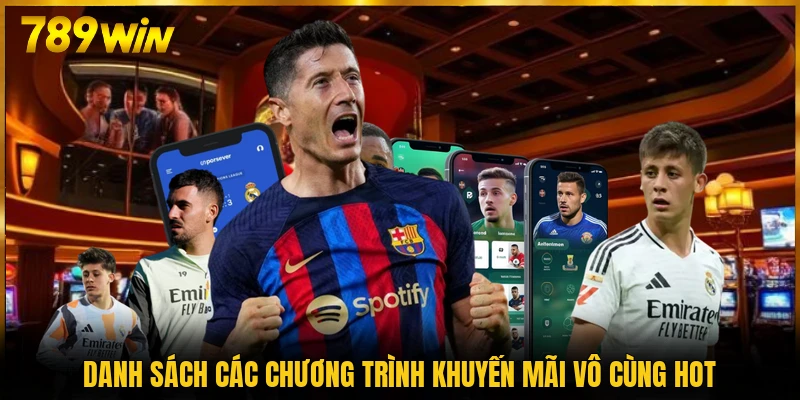 Danh sách các chương trình khuyến mãi vô cùng hot