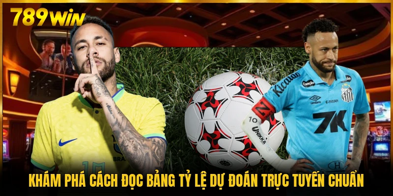 Khám phá cách đọc bảng tỷ lệ dự đoán trực tuyến chuẩn